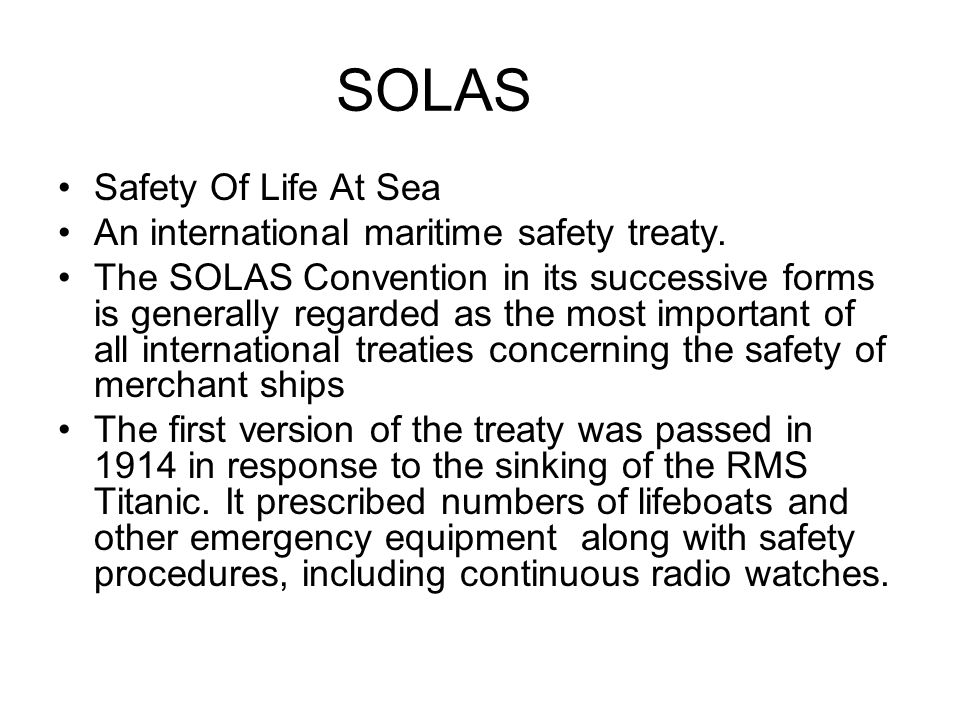 SOLAS+Safety+Of+Life+At+Sea+An+international+maritime+safety+treaty.